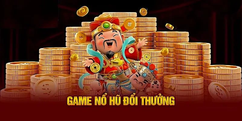 Tìm hiểu chi tiết về cược nổ hũ đổi thưởng Tìm hiểu chi tiết về cược nổ hũ đổi thưởng